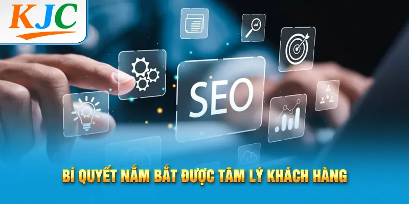 Bí quyết nắm bắt được tâm lý khách hàng